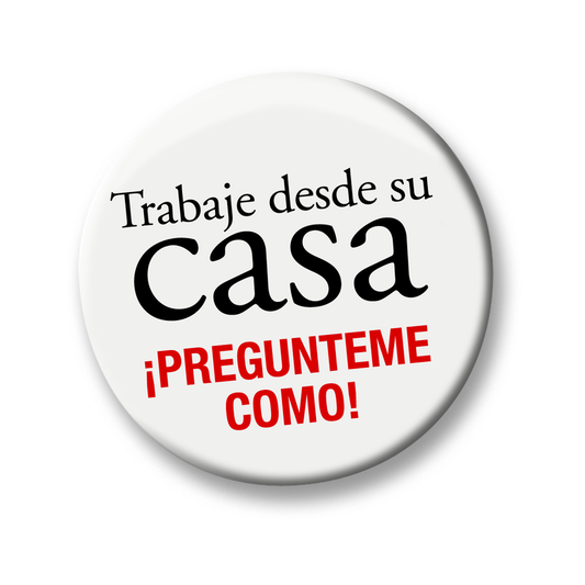"Work From Home, Ask Me How" button: Spanish Set of 10