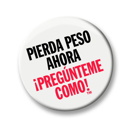 "Lose Weight Now, Ask Me How" button: Spanish Set of 10